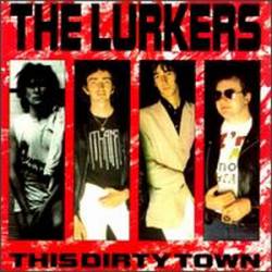 The Lurkers : This Dirty Town LP